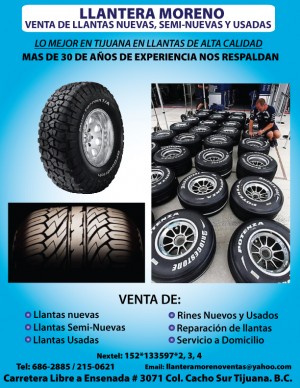 LLANTERA MORENO Avisos gratis en Mexico lindo en Tijuana |  TIJUANA LLANTAS NUEVAS LLANTERA MORENO RINES NUEVOS TIJUANA, TIJUANA LLANTAS NUEVAS= LLANTAS USADAS=RINES NUEVOS=RINES USADOS TIJUANA