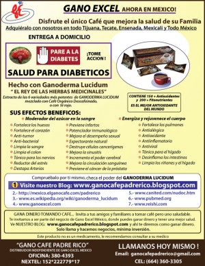 GANO CAFE PADRE RICO Avisos gratis en Mexico lindo en Tijuana |  PIE DIABETICO, GANO CAFE SALUDABLE PADRE RICO DIABETES D.F., PROBLEMAS DE DIABETES, TRATAMIENTO DE DIABETES MEXICO