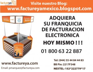 FACTUREYA Avisos gratis en Mexico lindo en Gustavo A. Madero |  COMPROBANTE FISCAL DIGITAL FACTUREYA PUEBLA, CFDI-CBB, FACTURAS SAT, FIEL, COMPRA TU FRANQUICIA DE FACTURACION ELECTRONICA EN FACTUREYA