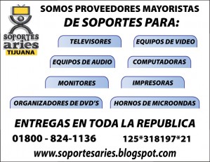 Soportes aries Avisos gratis en Mexico lindo en Tecate |  SOPORTES PARA MONITORES DE PLASMA Y LCD ARIES TIJUANA, SOPORTES PARA TELEVISION, COMPUTADORAS Y TV PLANAS