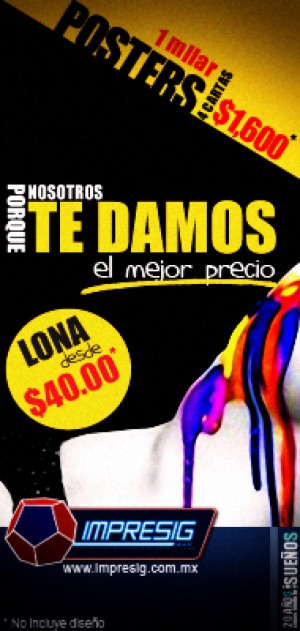 Impresig Avisos gratis en Mexico lindo en Puebla |  EN IMPRESIG TE DAMOS LOS MEJORES PRECIOS EN SERVICIO DE IMPRESION, LLAMANOS!